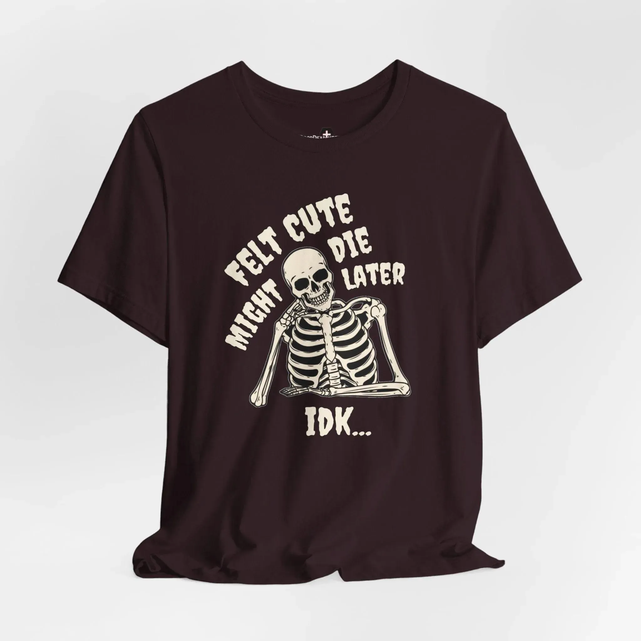 Felt Cute - Tee