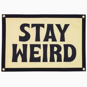 Stay Weird Camp Flag